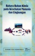 Bahaya Bahan Kimia pada Kesehatan Manusia dan Lingkungan