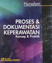 Proses dan Dokumentasi Keperawatan Konsep dan Praktik