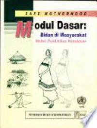 Safe Motherhood, Modul Dasar :Bidan di Masyarakat, materi pendidikan kebidanan